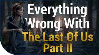 GAME SINS | Everything Wrong With The Last of Us Part II