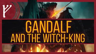 Gandalf & The Witch-king | An Enhancement of Power