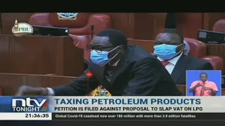 MPs file petition challenging proposal to slap VAT on cooking gas