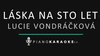 Lucie Vondráčková - Láska na sto let | Piano Karaoke Instrumental