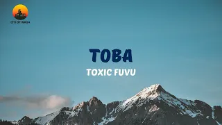 Toxic - Toba (Official Video Lyrics)