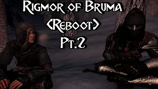 Skyrim SE: Quest Mods - Rigmor of Bruma (Reboot) - Part 2