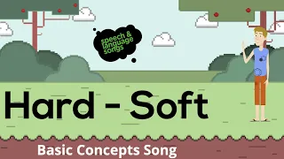 Hard - Soft | Basic Concepts Song
