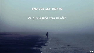 Passenger - Let Her Go (Lyrics+Türkçe Çeviri)