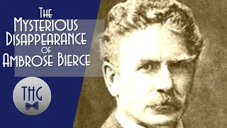 Mystery: The Disappearance of Ambrose Bierce