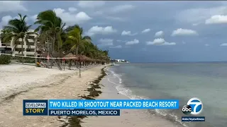 4 Americans injured during deadly gang-related shootout on Mexico beach near Cancun resort l ABC7