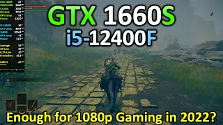 i5-12400F + GTX 1660 Super OC - 1080p Gaming Test in 2022