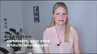 Artikulation verbessern, ganz ohne Artikulationsübungen