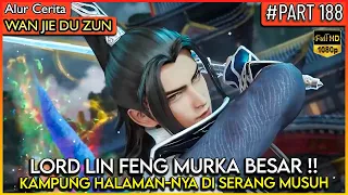 KLAN LIN FENG DI SERANG !! LORD AUTO MURKA BESAR - Alur Cerita Donghua #WJDZ (PART 188)