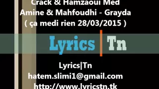 Grayda | Crack Hamzaoui Med Amine  Mahfoudhi  Grayda Lyrics|Tn