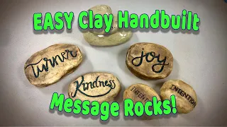 Clay Handbuilt Message Stones:  An Easy Beginner Clay Project!