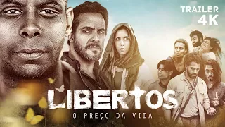 TRAILER OFICIAL - FILME LIBERTOS - O PREÇO DA VIDA | 4K