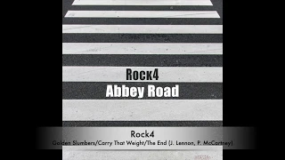 Rock4 - Golden Slumbers/ Carry That Weight/ The End (Beatles cover, acappella)