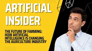 The Future of Farming: How AI is changing the industry