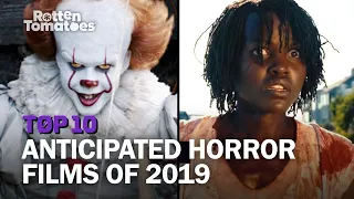 Top 10 Most Anticipated Horror Films of 2019 | Rotten Tomatoes