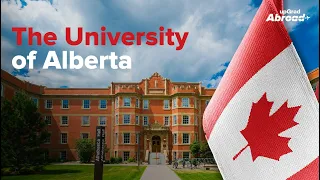 University of Alberta: One of the Leading Universities in Canada
