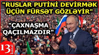 "Rusiyada çaxnaşma qaçılmazdır, xalq Putini devirmək üçün fürsət axtarır"- Polkovnik İsa Sadıqov