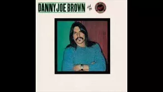 Danny Joe Brown & The Danny Joe Brown Band (Full Album)