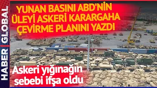 ABD Yunanistan'ı Böyle Karargaha Çeviriyor! Gizli Planı Yunan Basını İfşa Etti