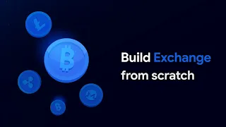 How to build Cryptocurrency Exchange Development from Scratch - Blockchain Firm