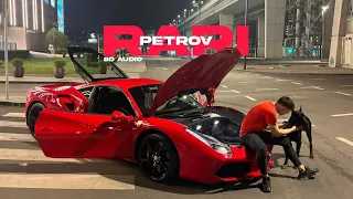 PETROV - RARI 🏎 [8D AUDIO] 🎧