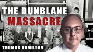 Thomas Hamilton: The Dunblane Massacre