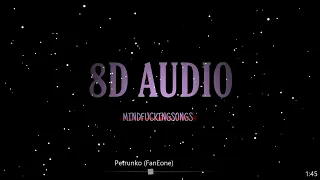 8D AUDIO - Petrunko (FanEone Remix)