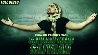 New Punjabi Songs 2016 | Saiyaan Mere Saiyaan | Official Video [Hd] | Ashwani Vasudev Vasu