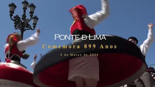 Ponte de Lima comemora 899 Anos a 4 de Março de 2024