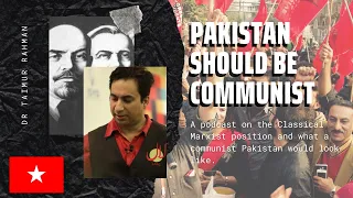 A case for Communism in Pakistan - Dr. Taimur Rahman - Laal - LUMS - #TPE086
