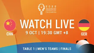 LIVE! | T1 | CHN vs GER | Finals | MT | 2022 World Team Championships Finals Chengdu