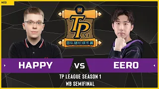 WC3 - TP League S1 - WB Semifinal: [UD] Happy vs Eer0 [UD] (Ro 8 - Group A)