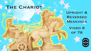 The Chariot Tarot Card Meanings (General, Love, Money, Personality, Advice) (July 30, 2021)