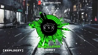 WHOKILLEDXIX - Kismet - [EXPLICIT]