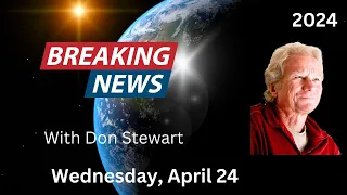 Breaking News, April 24, 2024