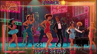 Lofi Music for Dance: Soul Music, Dance Music, Retro Music, Summer. #lofisongs