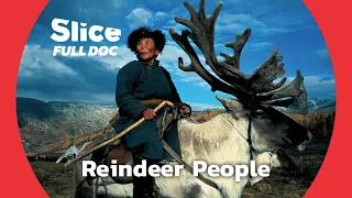 A family of Dukha Reindeer Nomads | FULL DOCUMENTARY