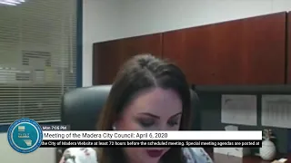 Madera City Council Special Meeting: April 6, 2020