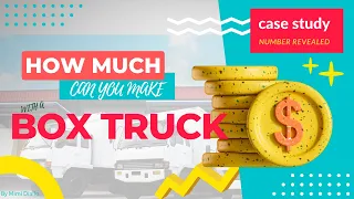 How Much Can You Make With a Box Truck -- logistic dispatch owner operator trucking truck driver