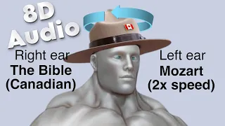 Right ear the bible (Canadian), Left ear Mozart (2x speed) spinning around you [8D AUDIO 3D]