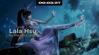 Soul Land New Ending Song DouLuo Dalu Bu Se- Lala Hsu