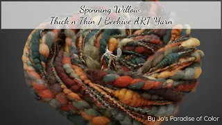 HOW TO - Spinning Willow - Thick n Thin - Beehive ART Yarn