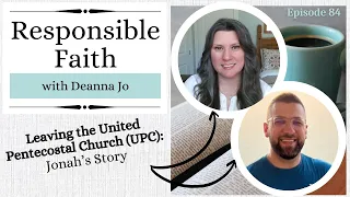 Leaving the United Pentecostal Church (UPC): Jonah's Story