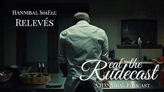 Hannibal S01E12 – Relevés – Eat The Rudecast