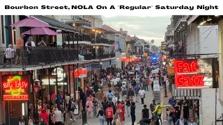 Bourbon Street New Orleans On A "Regular" Saturday