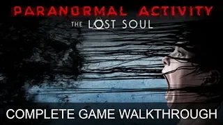 Paranormal Activity The Lost Soul Complete Game Walkthrough Full Game Story  (1080p 60 FPS)