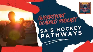 SA's Hockey Pathways | #SSSPod 🎙️🏉