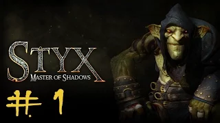 Styx: Master of Shadows #1 Гоблинский стелс