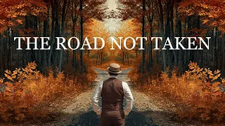 THE ROAD NOT TAKEN by Robert Frost (Powerful Poetry)