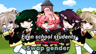 • Eden school students are in their swap gender • Spy x Family • My AU || Gacha club ||